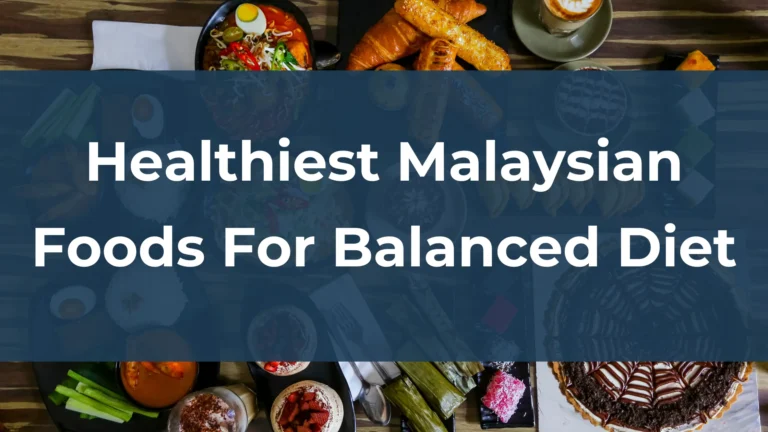 Healthiest Malaysian Foods