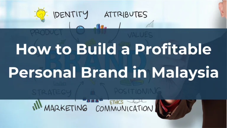 How to Build a Profitable Personal Brand in Malaysia