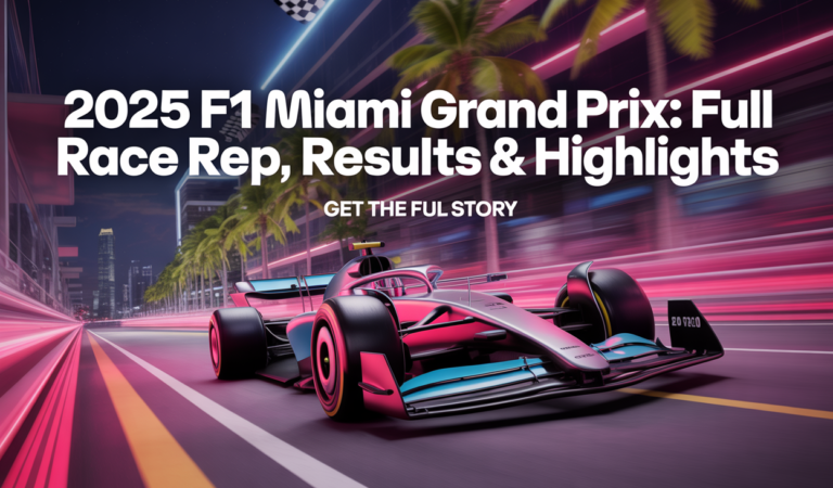 2025 F1 Miami Grand Prix: Full Race Recap, Results & Highlights 2025 F1 Miami Grand Prix: Full Race Recap, Results & Highlights