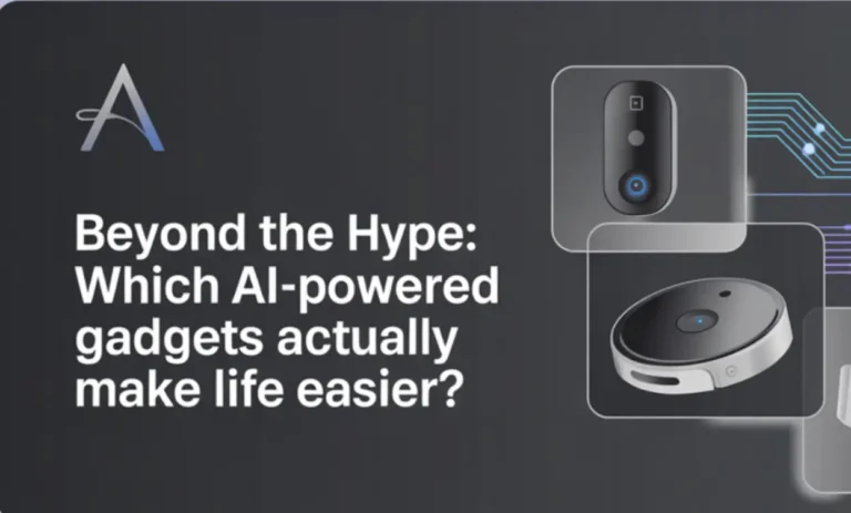 Beyond the Hype_ Which AI-Powered Gadgets Actually Make Life Easier_