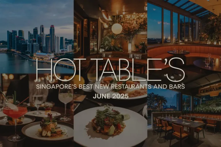 Hot Tables_ Singapore’s Best New Restaurants and Bars to Visit in June 2025