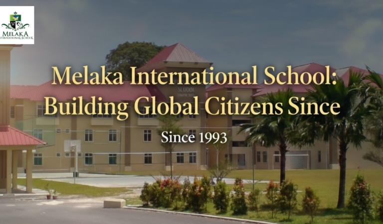 Melaka International School: Building Global Citizens Since 1993 🌍