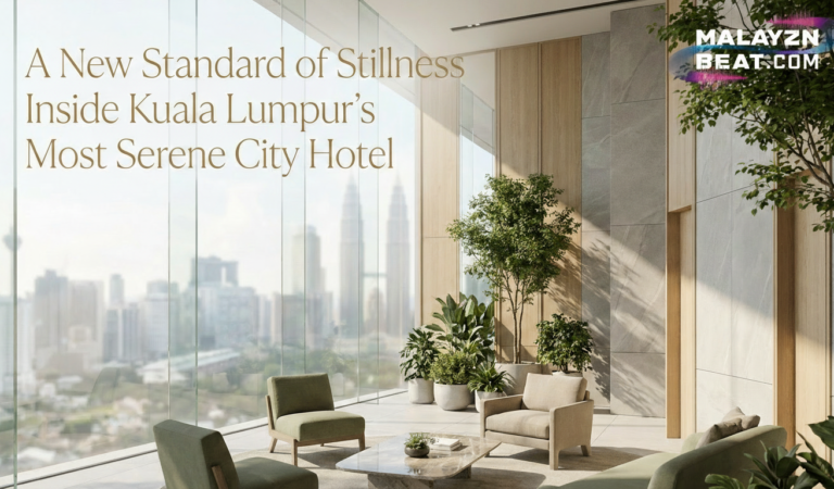 A New Standard of Stillness Inside Kuala Lumpur’s Most Serene City Hotel