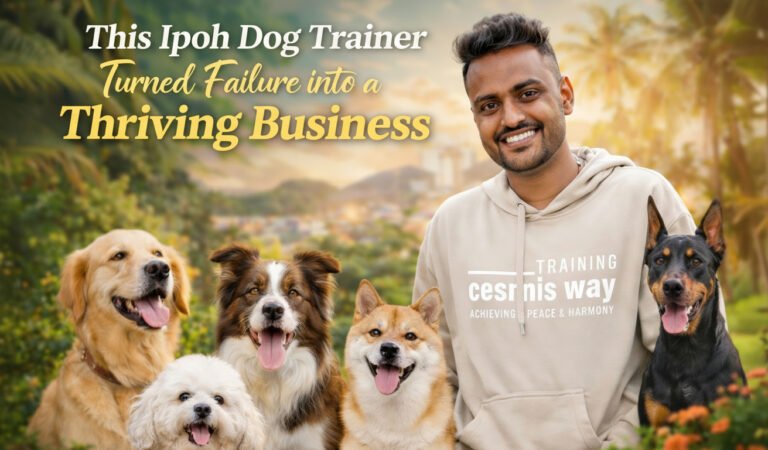 This Ipoh Dog Trainer Turned Failure into a Thriving Business