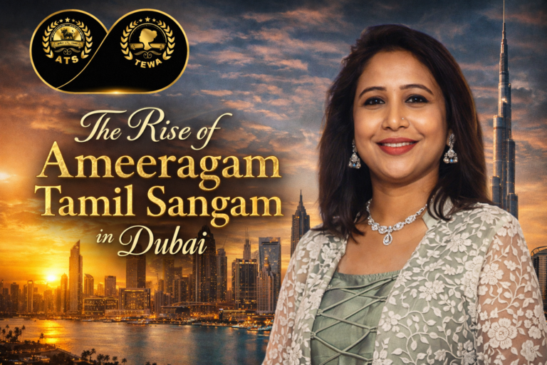The Rise of Ameeragam Tamil Sangam in dubai