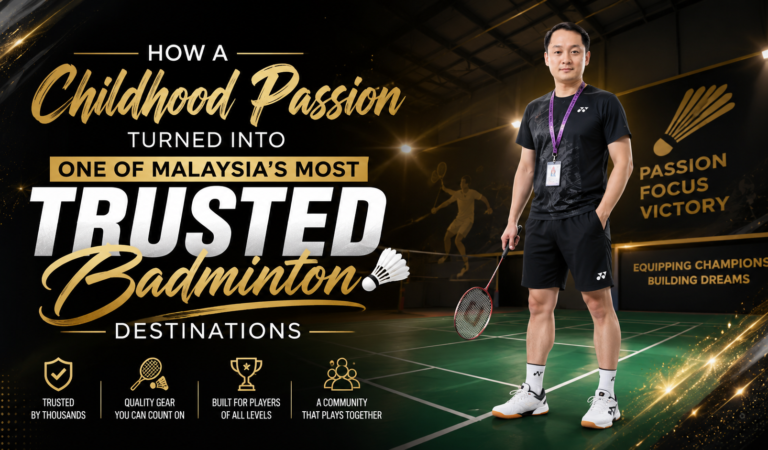 How a Childhood Passion Turned Into One of Malaysia’s Most Trusted Badminton Destinations
